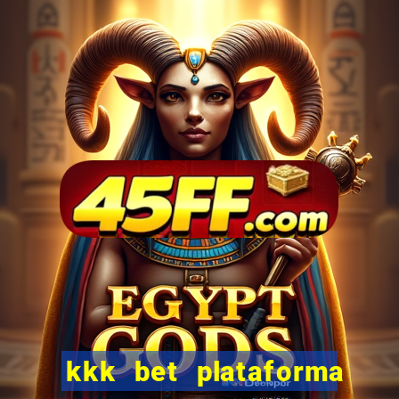 kkk bet plataforma de jogos